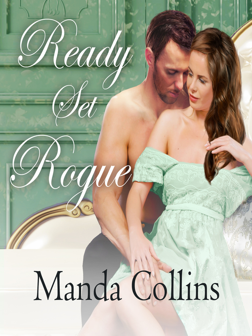 Title details for Ready Set Rogue by Manda Collins - Available
